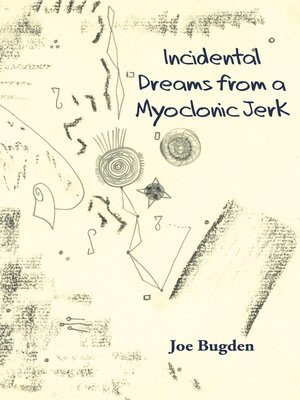 cover image of Incidental Dreams from a Myoclonic Jerk